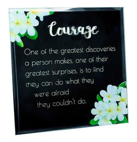 Courage Mirrored Sentiment Plaque